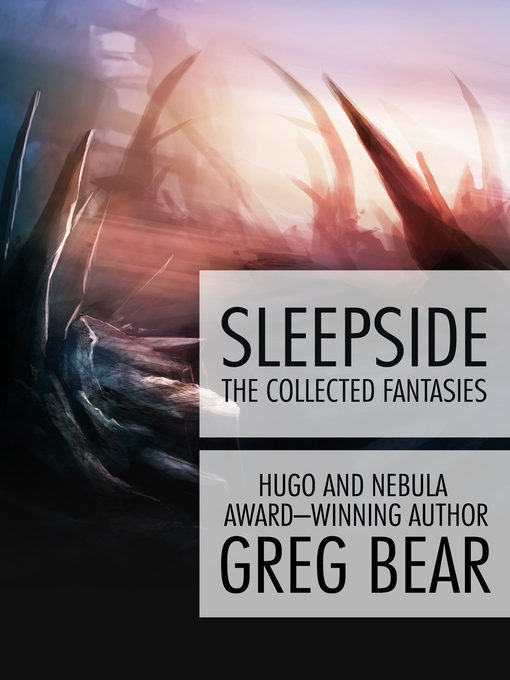 Title details for Sleepside by Greg Bear - Available